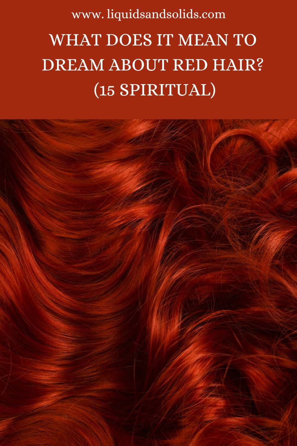 Dream About Red Hair? (15 Spiritual Meanings)