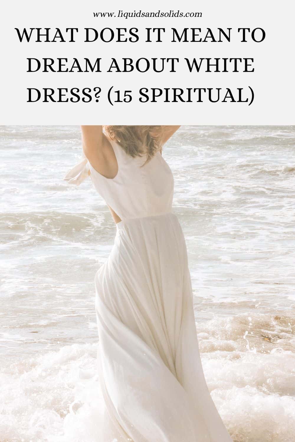 What Does It Mean To Dream About White Dress? (15 Spiritual)
