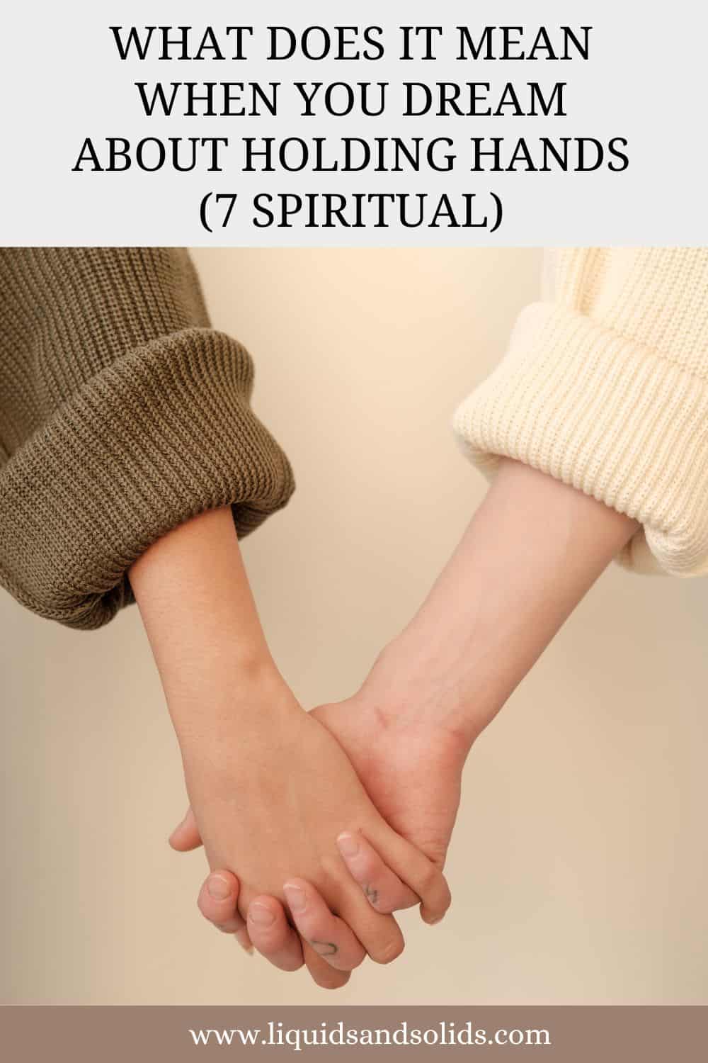 What Does It Mean When You Dream About Holding Hands? (7 Spiritual)