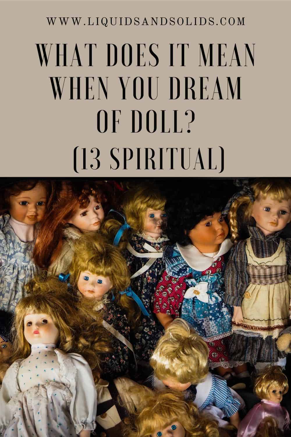 What Does It Mean When You Dream Of Doll (13 Spiritual)v