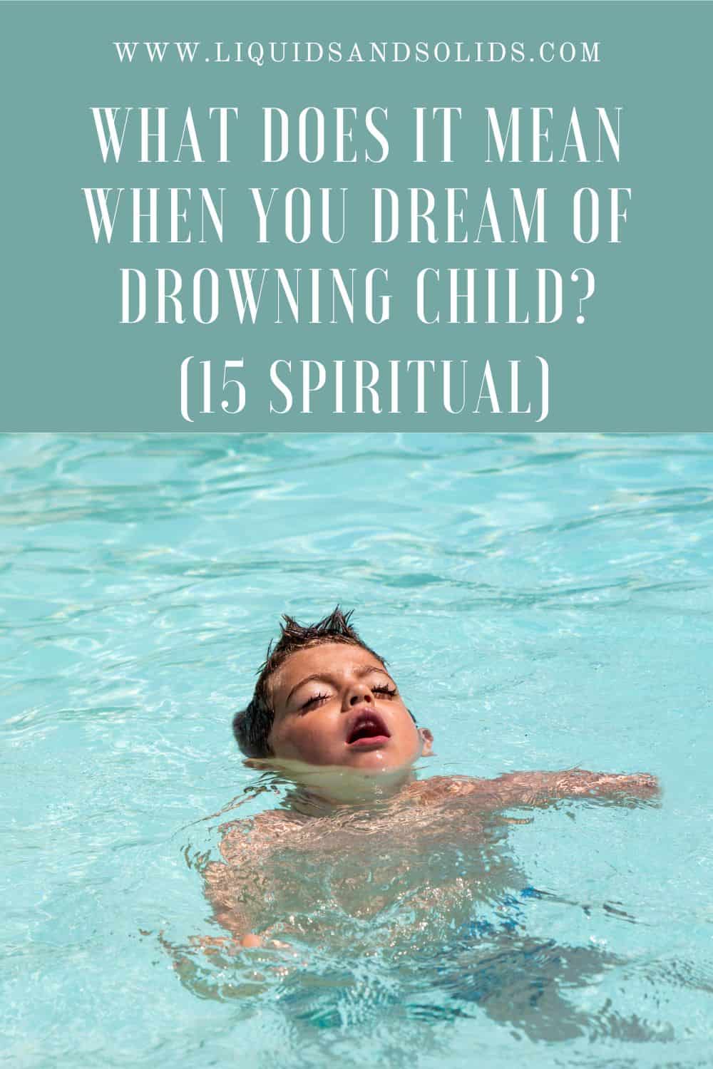 What Does It Mean When You Dream Of Drowning Child