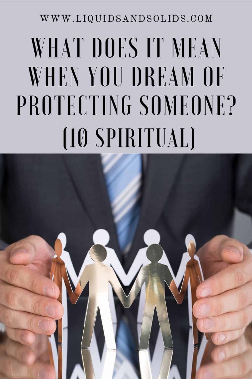 What Does It Mean When You Dream Of Protecting Someone (10 Spiritual)