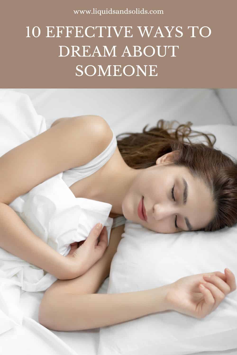 10 Effective Ways To Dream About Someone 