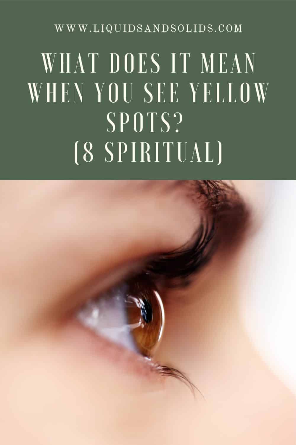 8 Meanings to Seeing Yellow Spots