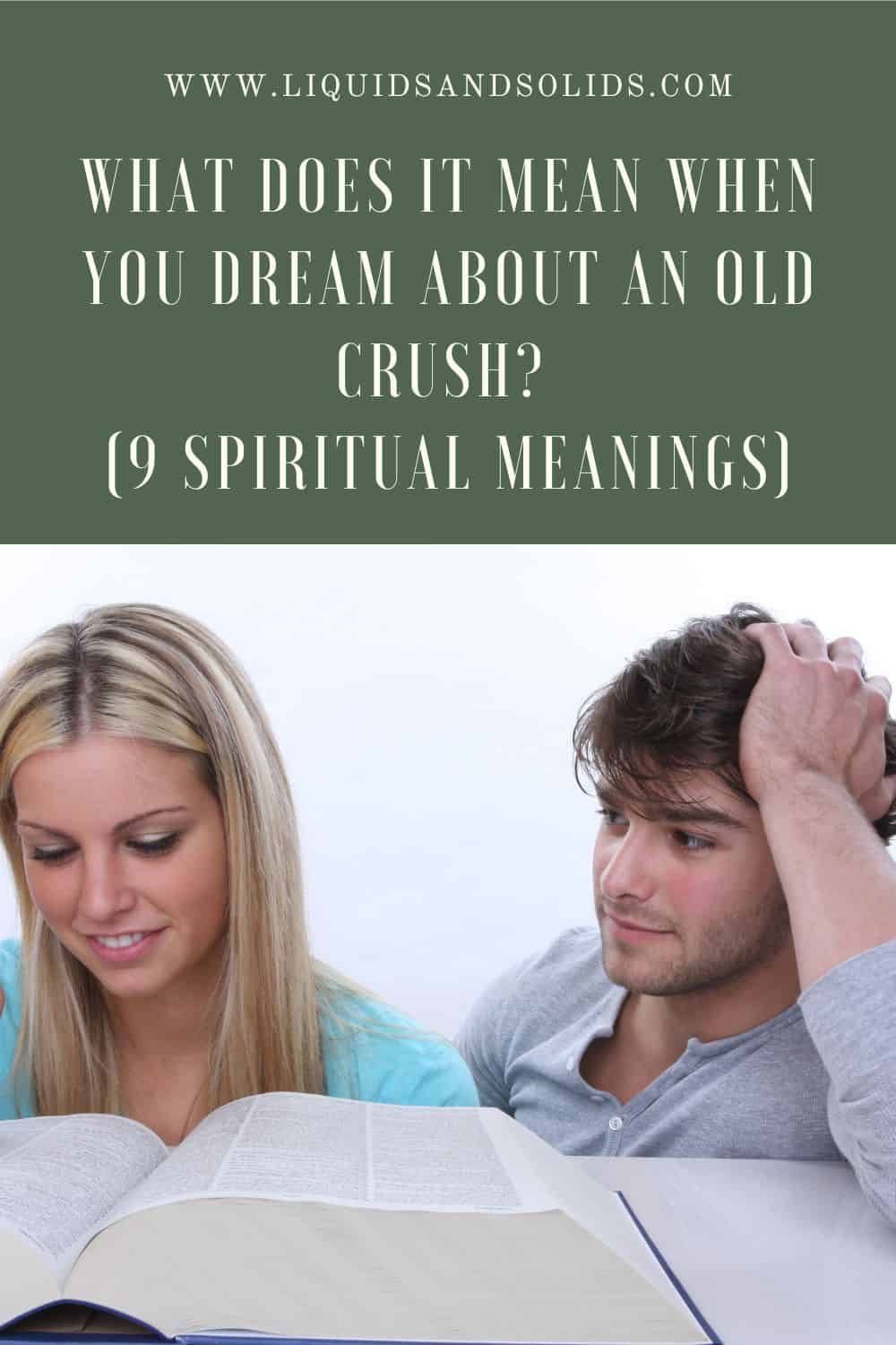 9 Meanings to Dreaming about an Old Crush