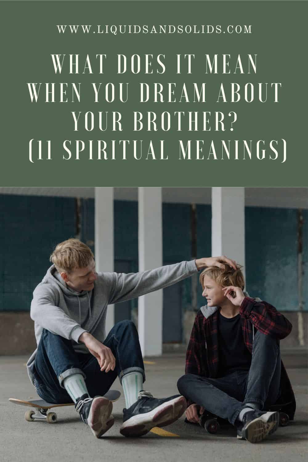 Spiritual Meaning of Dreaming About Your Brother