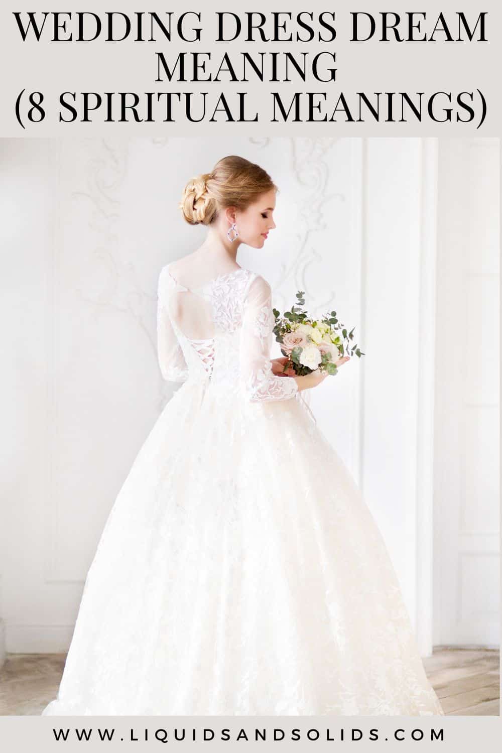 Wedding Dress Dream Meaning (8 Spiritual Meanings)