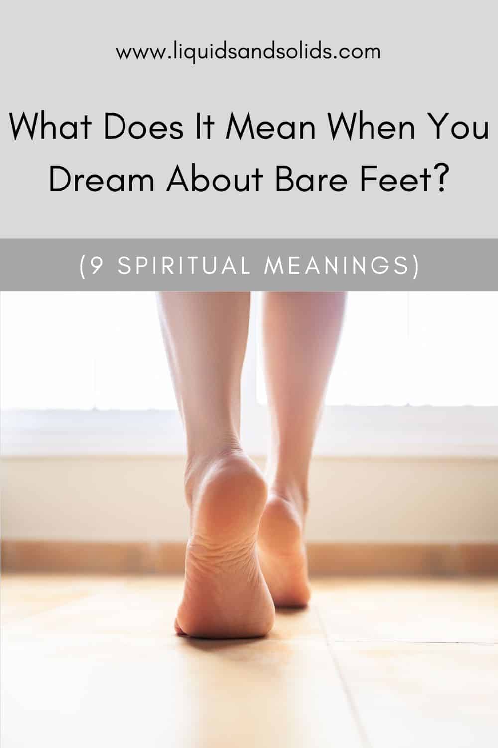 What Does It Mean To Dream Of Bare Feet?
