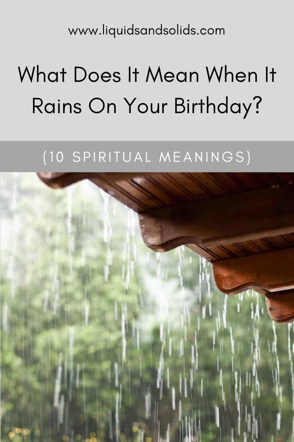 What Does It Mean When It Rains On Your Birthday? (10 Spiritual Meanings)