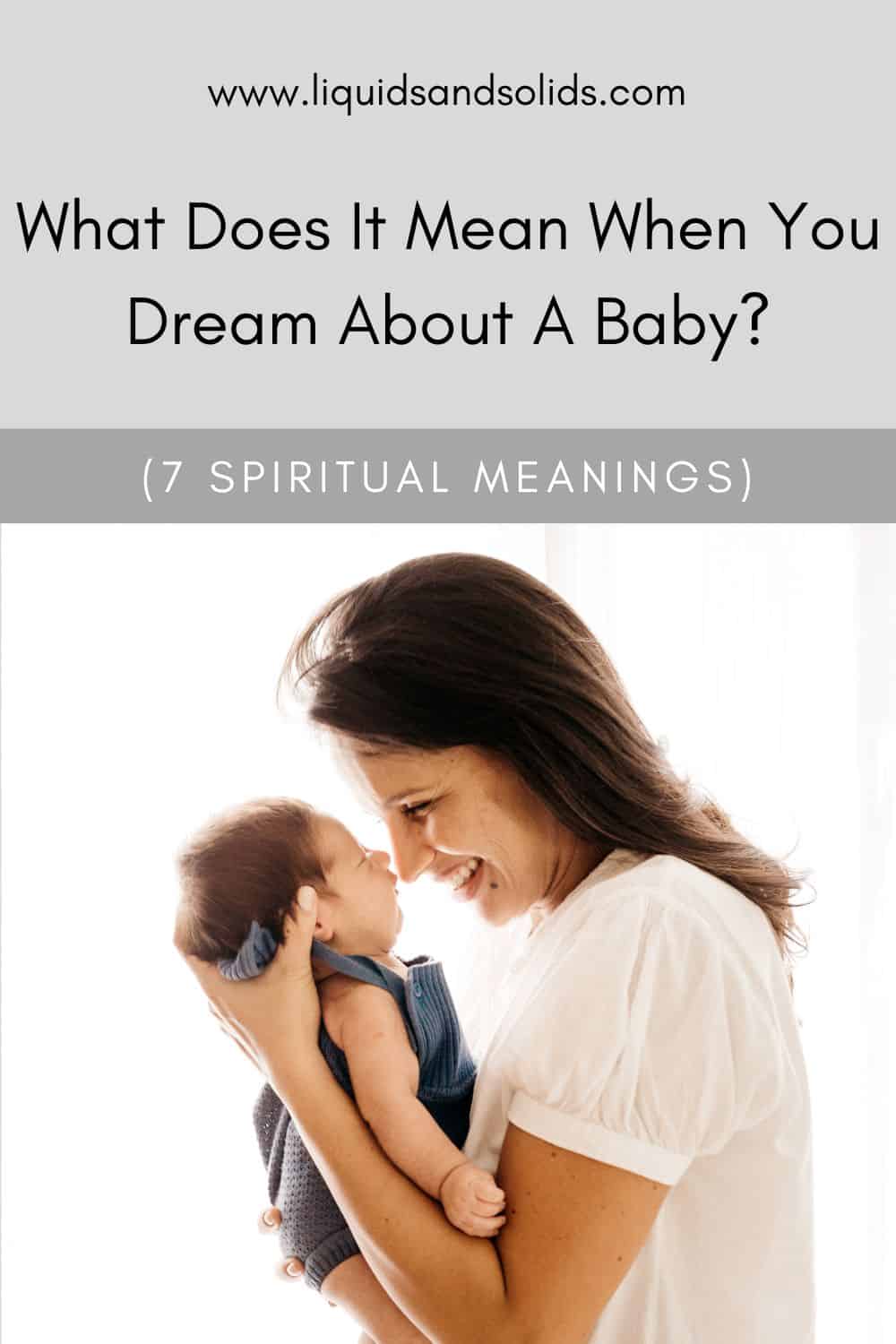What Does It Mean When You Dream About A Baby? (7 Spiritual Meanings)
