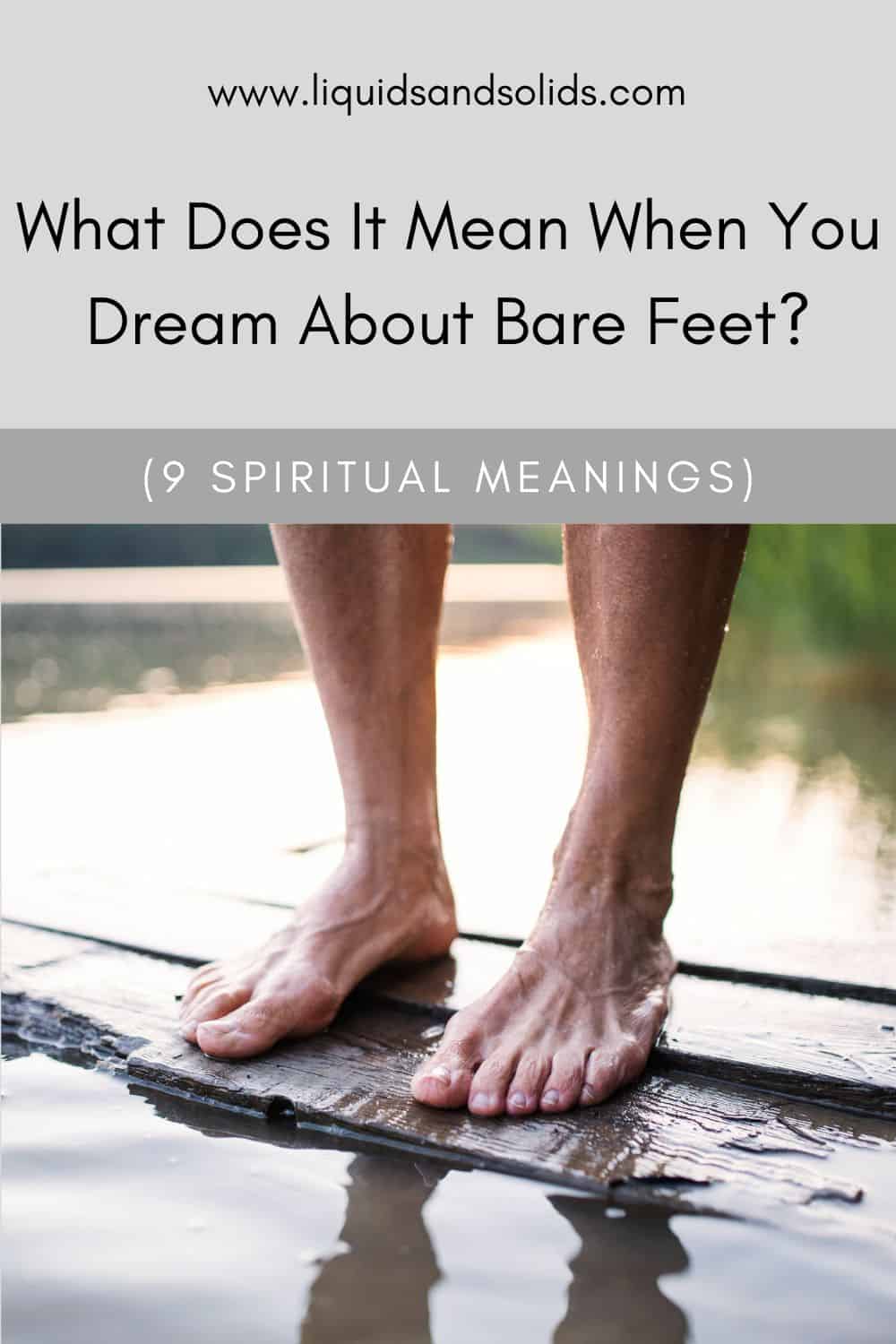 What Does It Mean When You Dream About Bare Feet? (9 Spiritual Meanings)