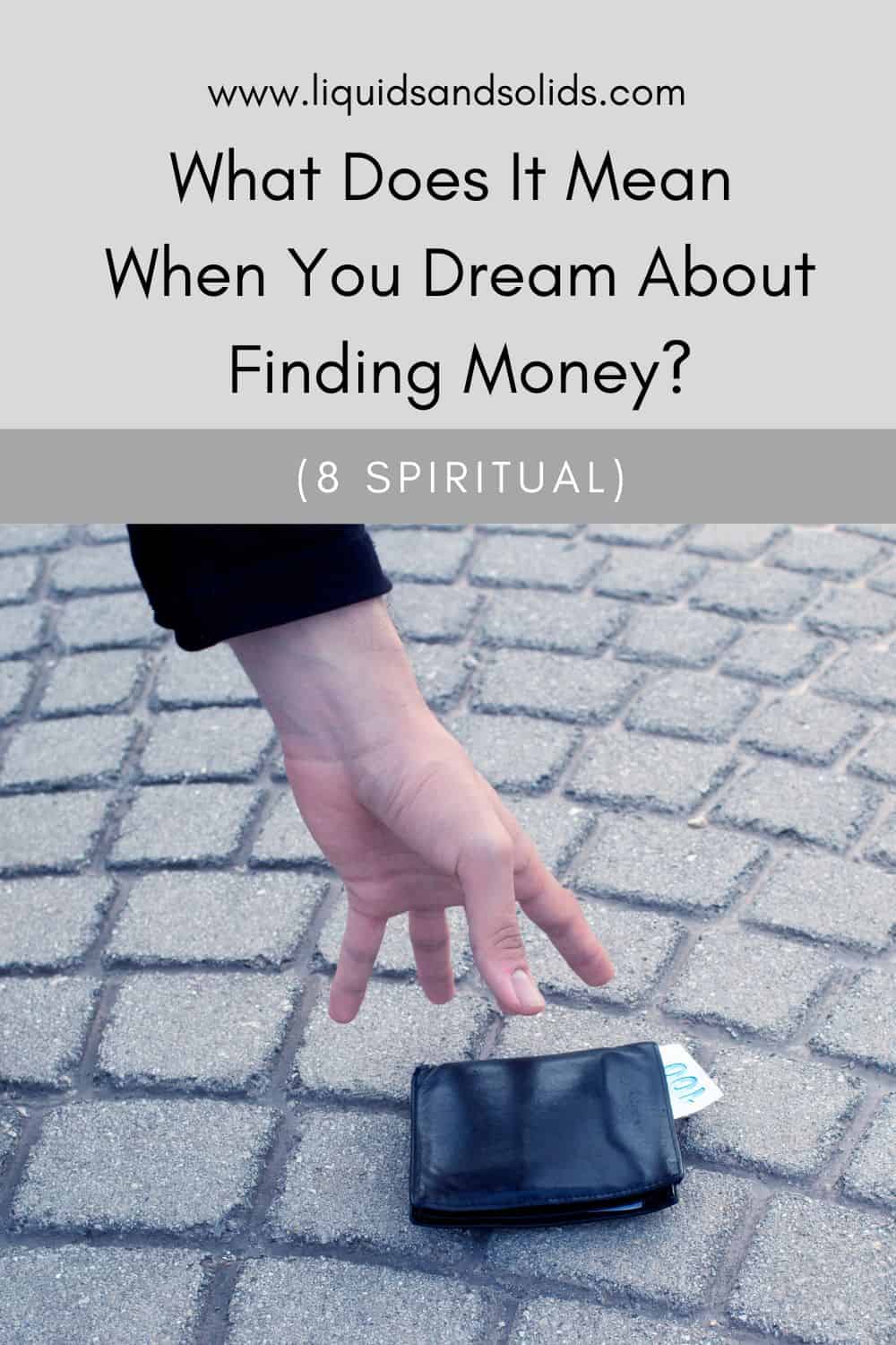 What Does It Mean When You Dream About Finding Money? (8 Spiritual)