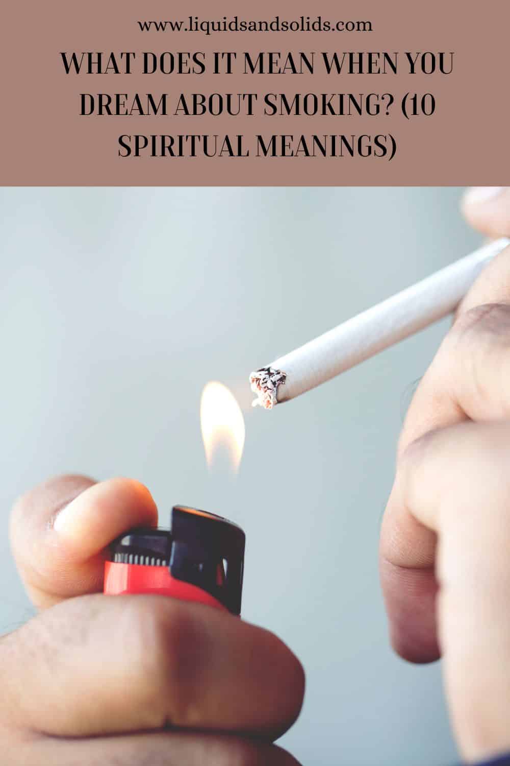 What Does It Mean When You Dream About Smoking? (10 Spiritual Meanings)