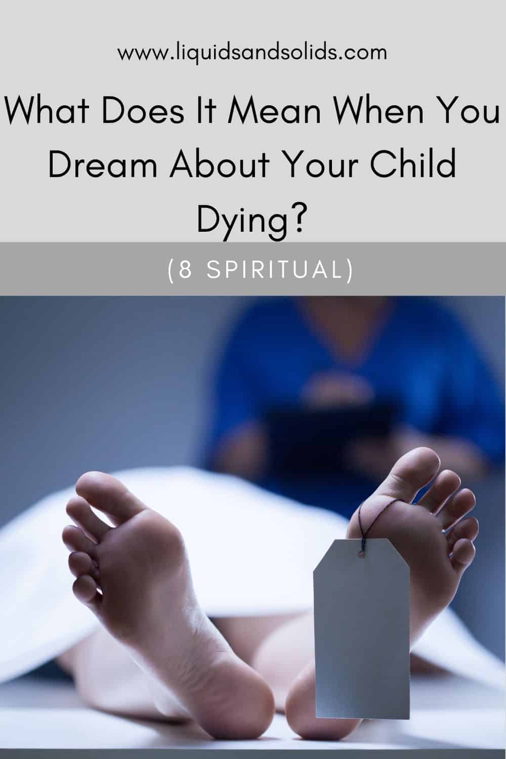 What Does It Mean When You Dream About Your Child Dying? (8 Spiritual)