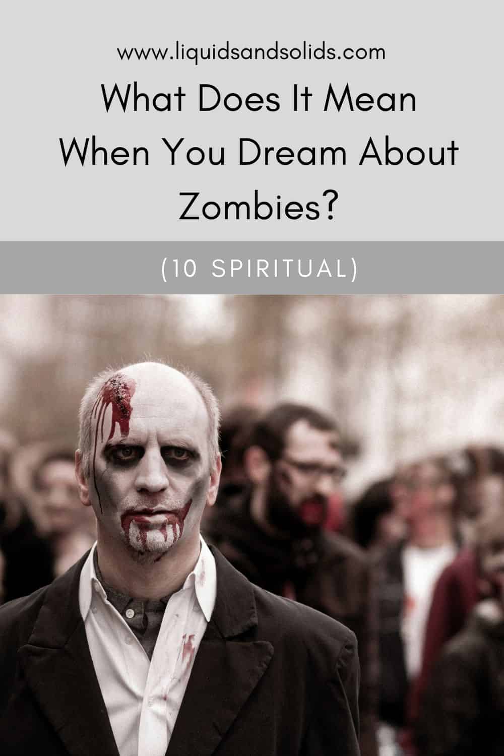 What Does It Mean When You Dream About Zombies? (10 Spiritual)