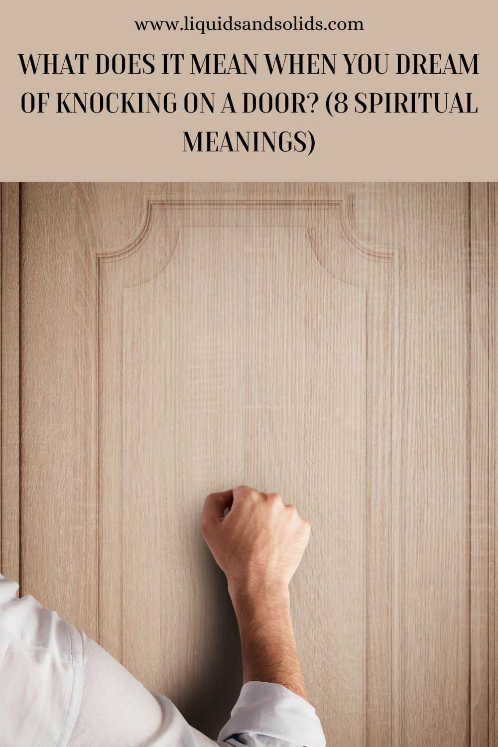What Does It Mean When You Dream Of Knocking On A Door? (8 Spiritual Meanings)