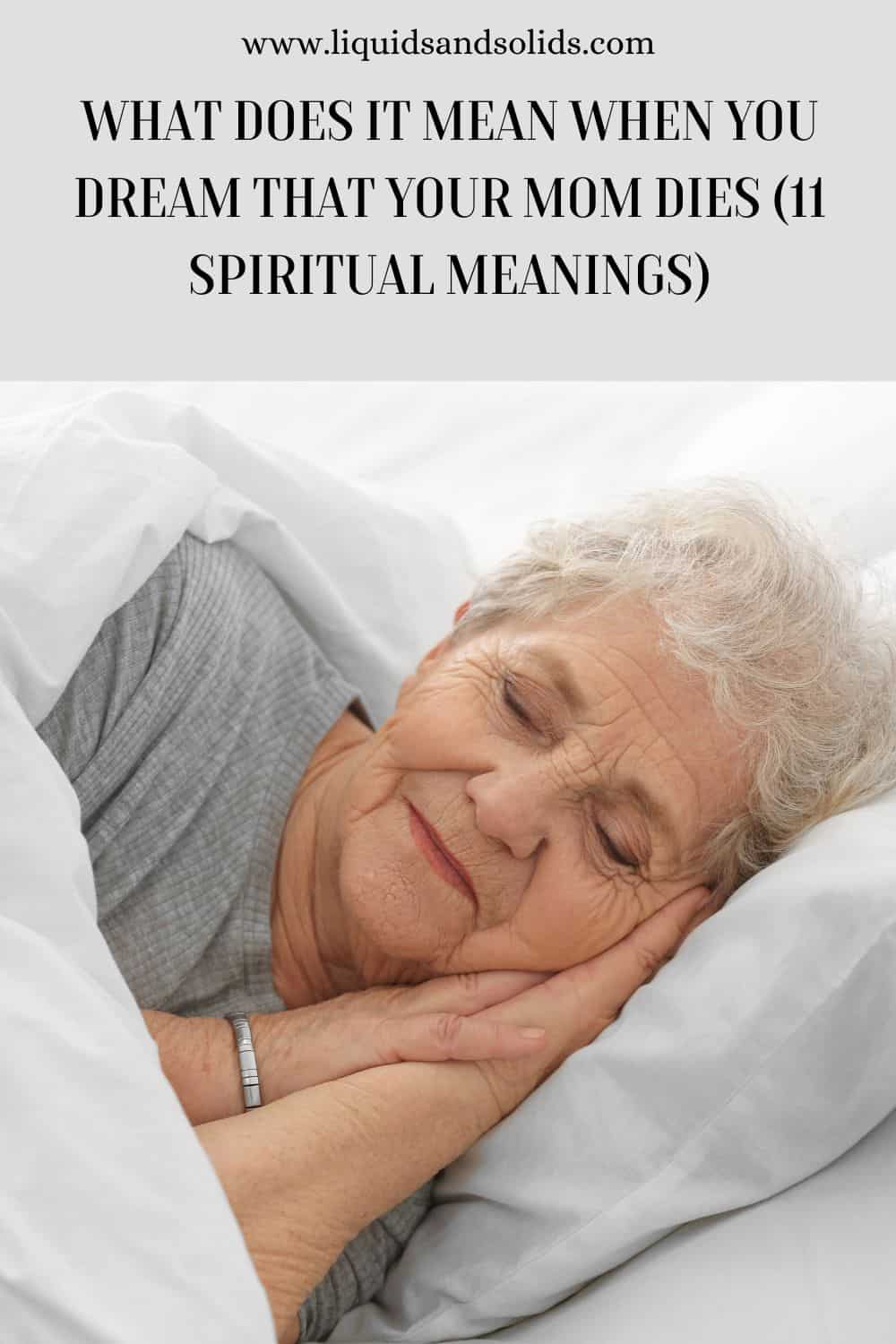 What Does It Mean When You Dream That Your Mom Dies (11 Spiritual Meanings)