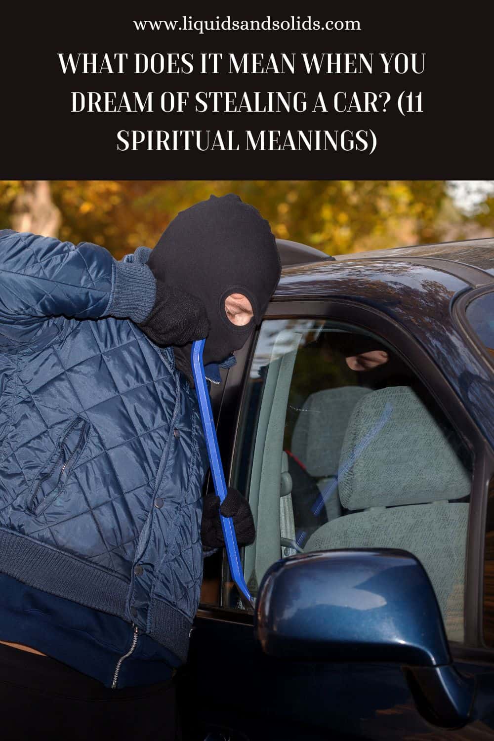 What Does It Mean When You Dream of Stealing a Car (11 Spiritual Meanings)
