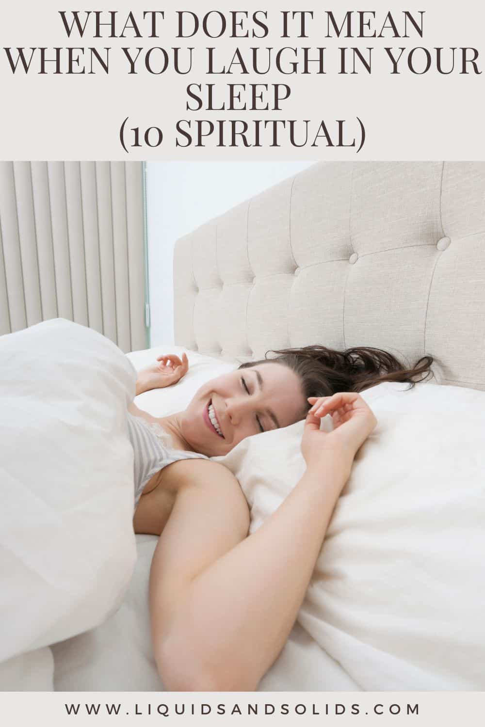 What Does It Mean When You Laugh In Your Sleep (10 Spiritual)