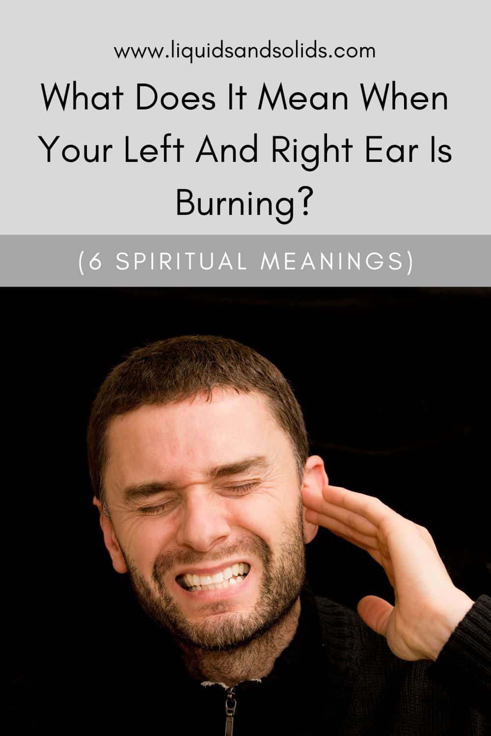 What Does It Mean When Your Left And Right Ear Is Burning? (6 Spiritual Meanings)
