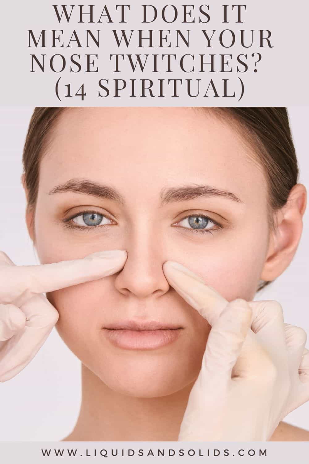 What Does It Mean When Your Nose Twitches? (14 Spiritual)