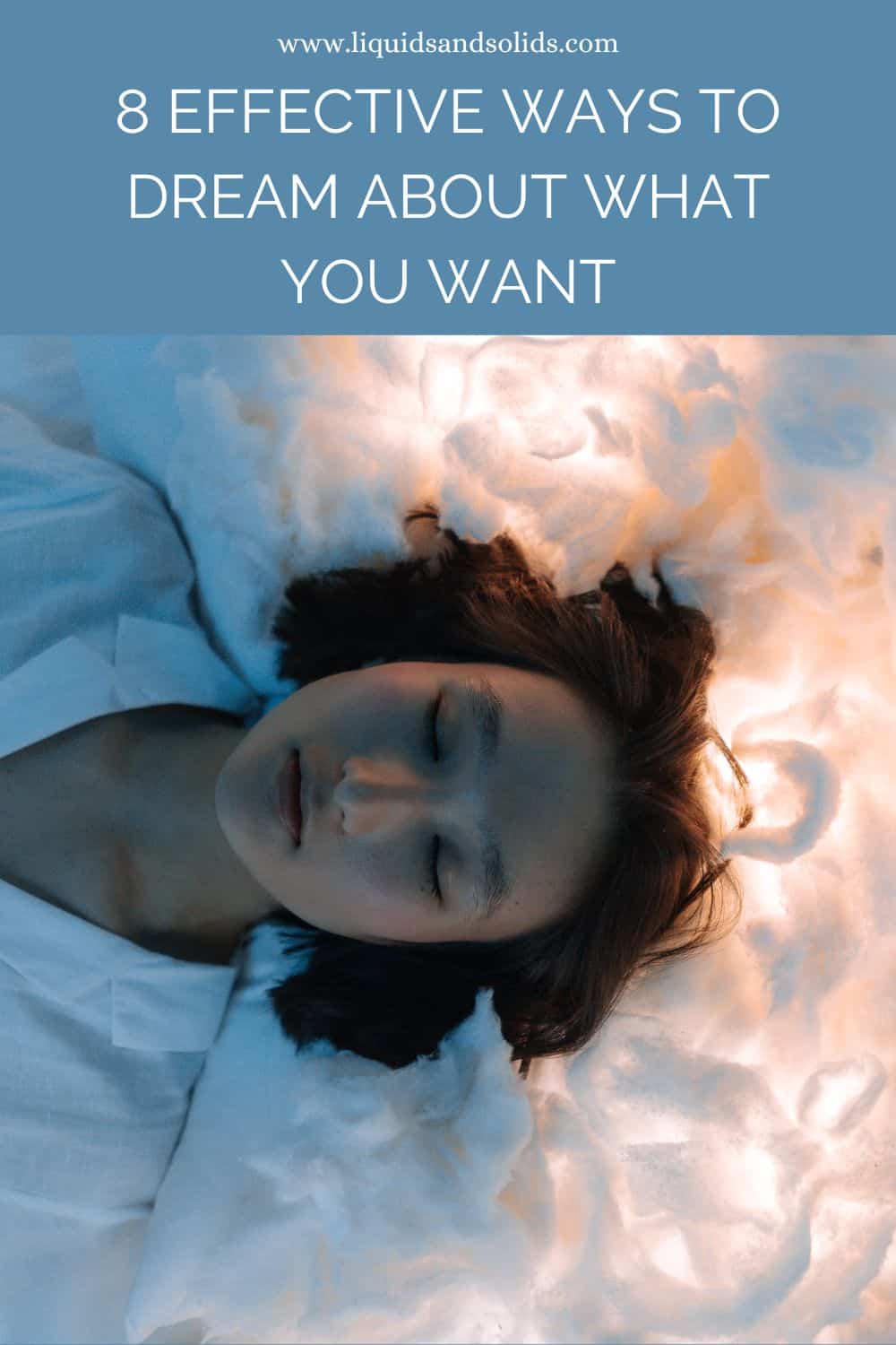 8 Effective Ways To Dream About What You Want
