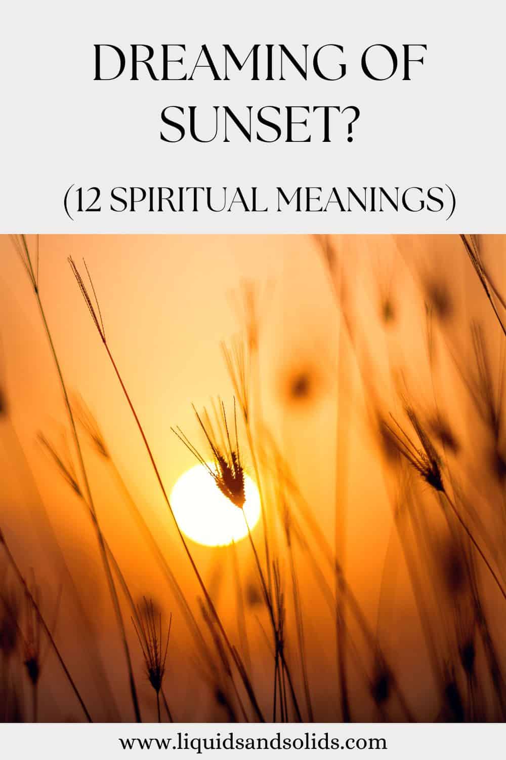 Dreaming Of Sunset? (12 Spiritual Meanings)