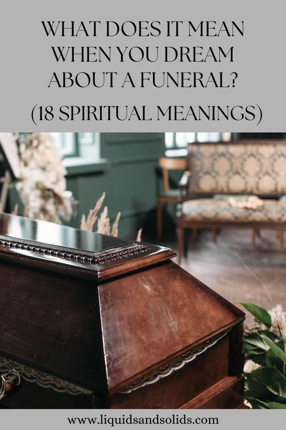 What Does It Mean When You Dream About a Funeral? (18 Spiritual Meanings)